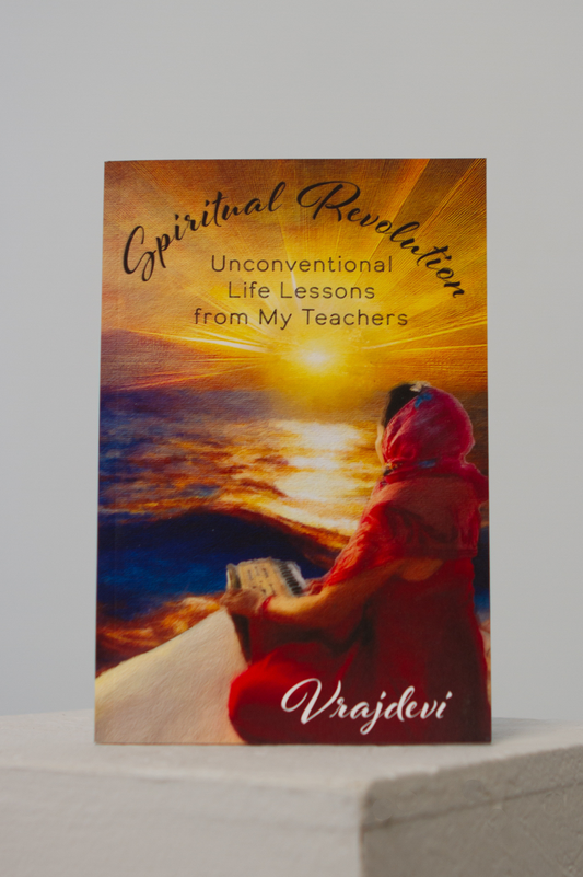 Vrajdevi Modi: Spiritual Revolution - Unconventional life lessons from my teachers