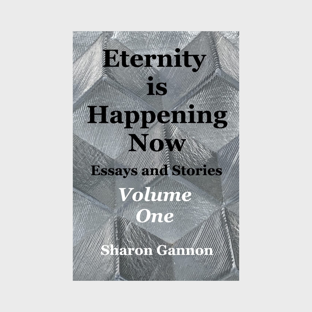 Eternity is Happening Now - Volume One