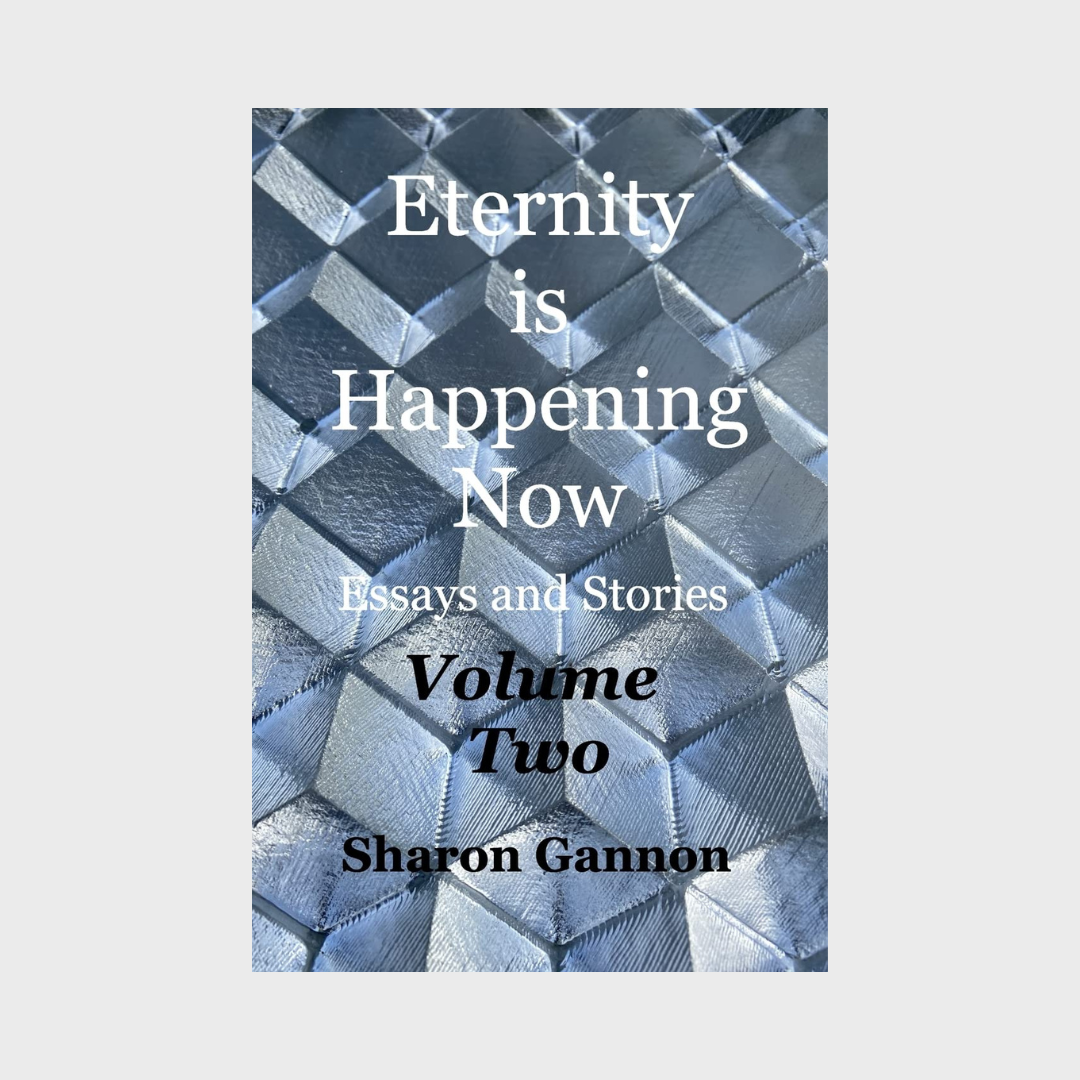 Eternity is Happening Now - Volume Two