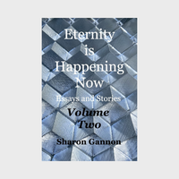 Eternity is Happening Now - Volume Two