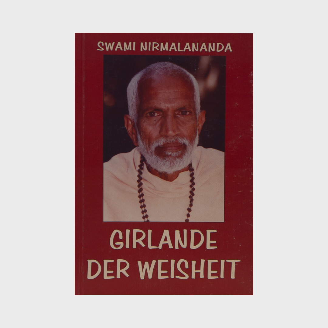 Swami Nirmalananda: Girlande der Weisheit (IN GERMAN)