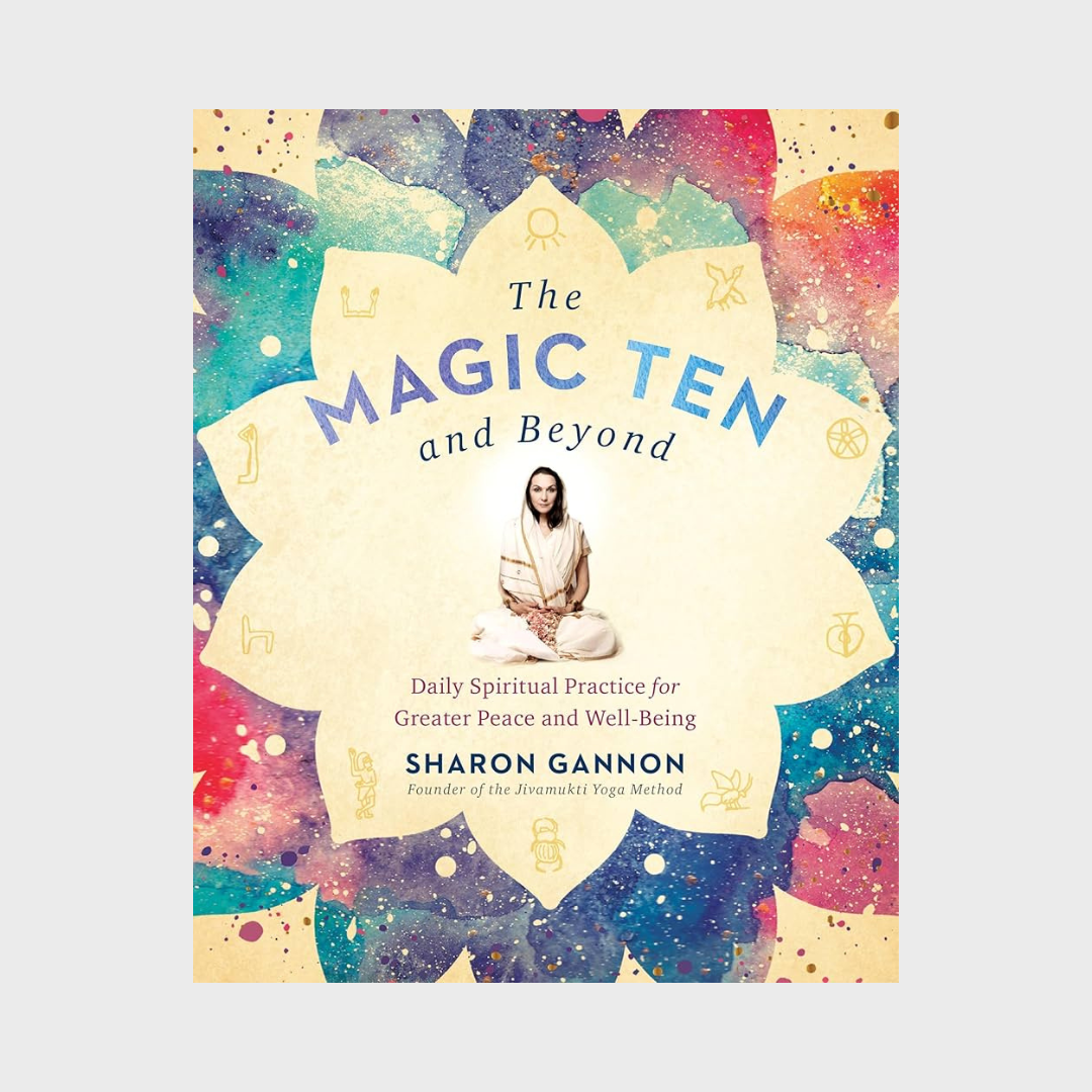 The Magic Ten and Beyond: Daily Spiritual Practice for Greater Peace and Well-Being